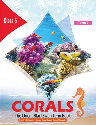 CORALS (The Orient Blackswan Term Book) Class V Term 3(English, Paperback, Chitra Shastri D.V. Krishna Shastri)