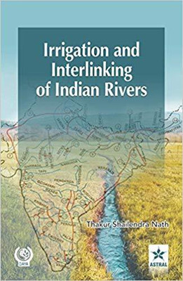 Irrigation and Interlinking of Indian Rivers(English, Hardcover, Thakur Shailendra Nath)
