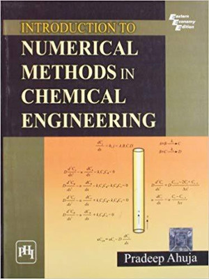 Introduction to Numerical Methods in Chemical Engineering(English, Paperback, Ahuja Pradeep)