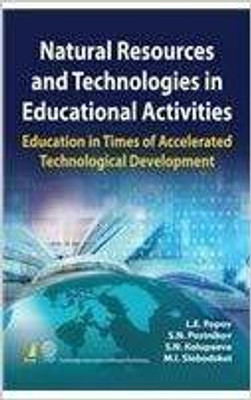 Natural Resources and Technologies in Educational Activities(English, Hardcover, L E Popov)