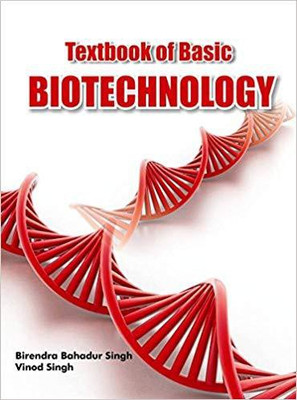 Textbook of Basic Biotechnology(English, Hardcover, Birendra Bahadur Singh, Vinod Singh)
