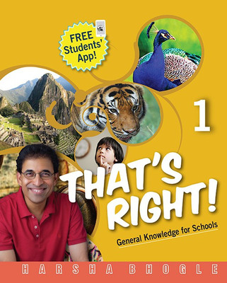 Thatâ€™s Right; General Knowledge for Schools Class I(English, Paperback, Harsha Bhogle)