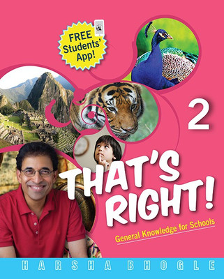 Thatâ€™s Right; General Knowledge for Schools Class II(English, Paperback, Harsha Bhogle)