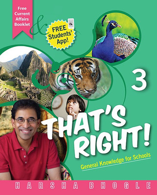 Thatâ€™s Right; General Knowledge for Schools Class III(English, Paperback, Harsha Bhogle)