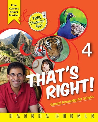 Thatâ€™s Right; General Knowledge for Schools Class IV(English, Paperback, Harsha Bhogle)