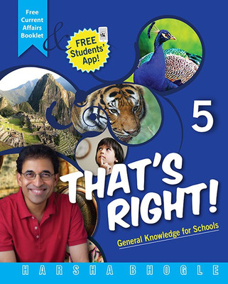Thatâ€™s Right; General Knowledge for Schools Class V(English, Paperback, Harsha Bhogle)