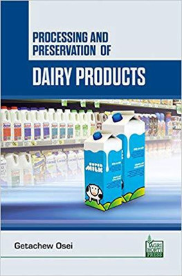 Processing and Preservation of Dairy Products(English, Hardcover, Osei Getachew)