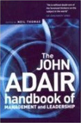 The John Adair Handbook of Management & Leadership(English, Paperback, Thomas Neil)