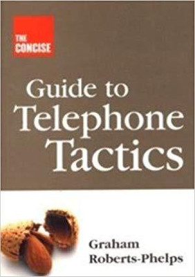 The Concise Guide to Telephone Tactics(English, Paperback, Roberts Graham)