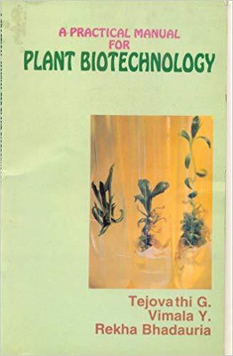PRACTICAL MANUAL FOR PLANT BIOTECHNOLOGY 79PP 01 Edition(English, Paperback, Tejovathi G)