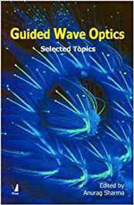 Guided Wave Optics: Selected Topics 1st Edition(English, Paperback, Anurag Sharma)