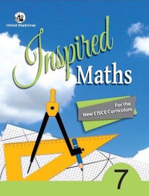 Inspired Maths for ICSE Schools Class VII(English, Paperback, Saroja Sundararajan)