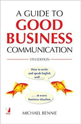 A Guide to Good Business Communication(English, Paperback, Bennie Michael)