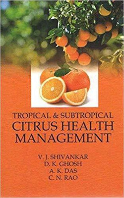 Tropical and Subtropical Citrus Health Management(English, Hardcover, Dr Shivankar V. J.)