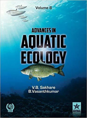Advances in Aquatic Ecology Vol. 8(English, Hardcover, B. Vasanthkumar, Vishwas B. Sakhare)