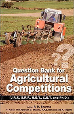 Question Bank For Agricultural Competitions Useful For Jrf Srf Net Cet and Phd(English, Paperback, N. K. S. Narvaria, A. Tripathi, R. K. Sharma, G. Sharma, H. P. Agrawal)