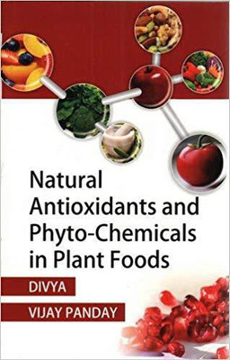 Natural Antioxidants & Phyto-Chemicals in Plant Foods(English, Hardcover, unknown)
