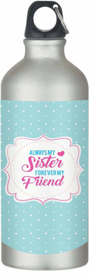 

Giftsmate Rakhi Gifts for Sister Sipper Water Bottle Always My Sister Forever My Friend 600 ml Sipper(Pack of 1, Blue)