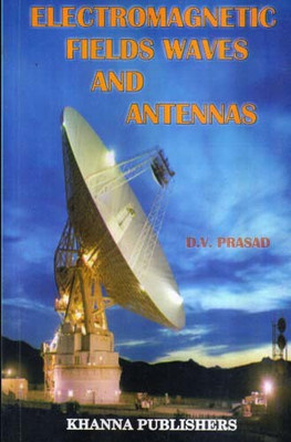 Electromagnetic Fields Waves and Antennas(English, Paperback, D.V. Prasad)