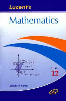 MATHEMATICS FOR CLASS12 (CBSE) 4/E PB(English, Paperback, Rishikesh Kumar)