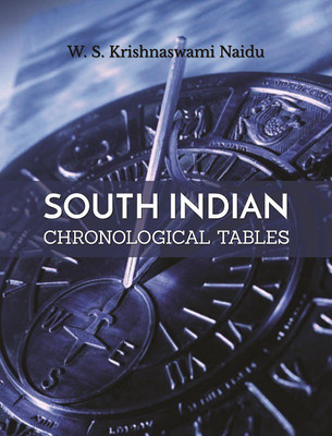 South India Chronological Tables(English, Hardcover, Naidu W S Krishnaswami)