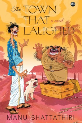 TOWN THAT LAUGHED(English, Hardcover, Bhattathiri Manu)