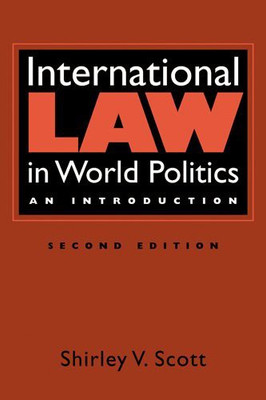 International Law in World Politics: An Introduction 1st Edition(English, Hardcover, Shirley V. Scott)
