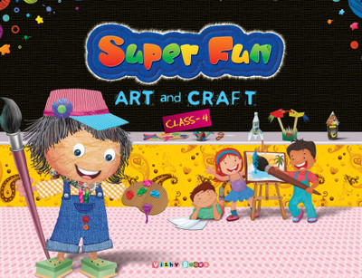 Super Fun Art and Craft Book-4(English, Paperback, Asha Gulati)