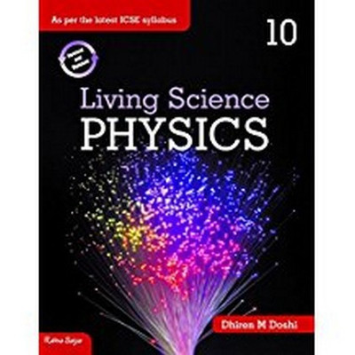 ICSE LIVING SCIENCE PHYSICS (REVISED & UPDATED-2017) Class X(English, Paperback, Ratna Sagar)