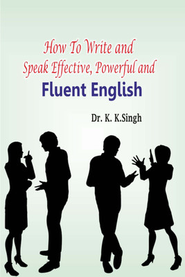 How to Write and Speak Effective, Powerful and Fluent English(English, Hardcover, Dr. M.K. Mishra)