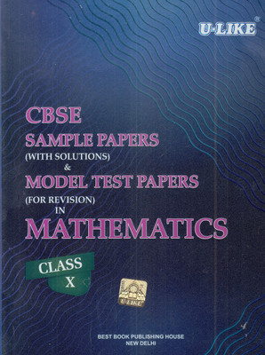 Cbse U-Like Sample Paper (with Solutions) & Model Test Papers (for Revision) in Mathematics for Class 10(English, Paperback, unknown)