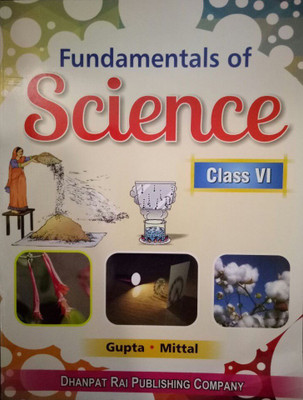 Fundamentals Of Science Class VI(English, Paperback, Mittal, Gupta)