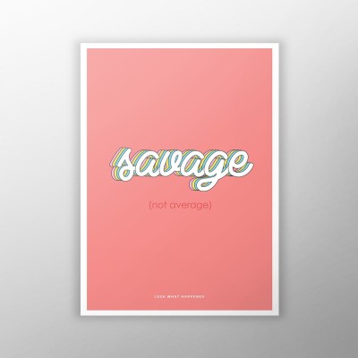 Savage, Not Average - Wall Art Print ( 11 Inch X 8 Inch) Paper Print(20 inch X 14 inch)