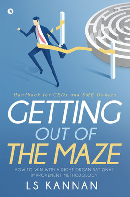 Getting Out of the Maze(English, Paperback, LS Kannan)