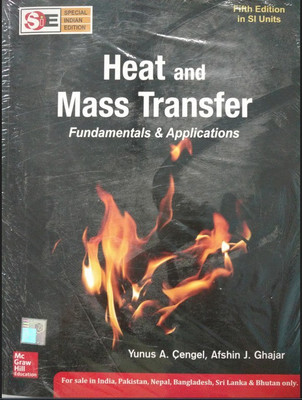 Heat and Mass Transfer : Fundamentals and Applications 5 Edition(English, Paperback, Yunus A. Cengel, Afshin J. Ghajar)