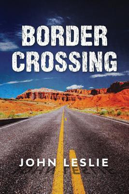 Border Crossing(English, Paperback, Leslie John)