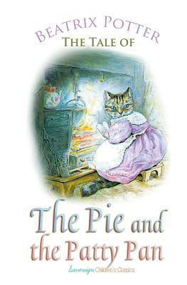 The Tale of the Pie and the Patty Pan(English, Paperback, Potter Beatrix)