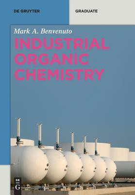 Industrial Organic Chemistry(English, Paperback, Benvenuto Mark Anthony)
