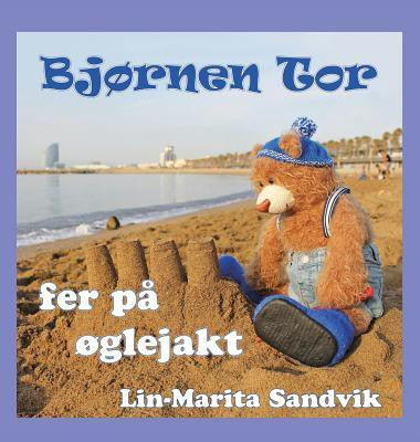 Bjornen Tor fer pa oglejakt(Others, Hardcover, Sandvik Lin-Marita)