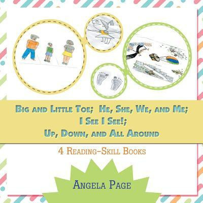 Big and Little Toe; He, She, We, and Me; I See I See!; Up, Down, and All Around(English, Paperback, Page Angela)