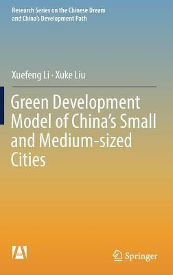Green Development Model of China's Small and Medium-sized Cities(English, Hardcover, Li Xuefeng)