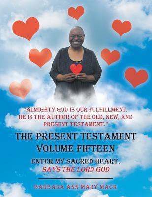 The Present Testament Volume Fifteen(English, Paperback, Mary Mack Barbara Ann)