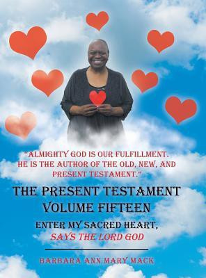 The Present Testament Volume Fifteen(English, Hardcover, Mary Mack Barbara Ann)