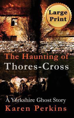 The Haunting of Thores-Cross(English, Hardcover, Perkins Karen)