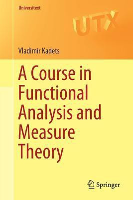 A Course in Functional Analysis and Measure Theory(English, Paperback, Kadets Vladimir)