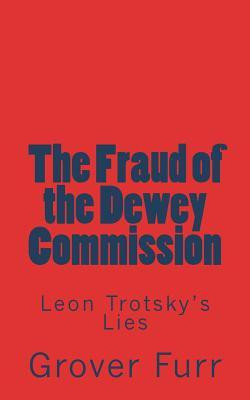 The Fraud of the Dewey Commission(English, Paperback, Furr Grover)