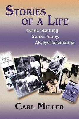 Stories of a Life(English, Paperback, Miller Carl)