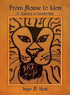 From Mouse to Lion(English, Hardcover, Kent Inger M)