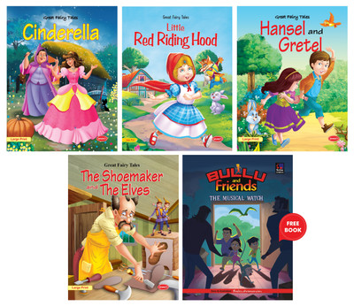Fairy Tales Story Books For Kids-Great Fairy Tales - Cinderella-Little Red Riding Hood-Hansel & Gretel-The Shoemaker & the Elves-Combo-3 of 4 Books with FREE Story Book of Comic Style - Bullu & Friends(English, Paperback, Shanti Publications)
