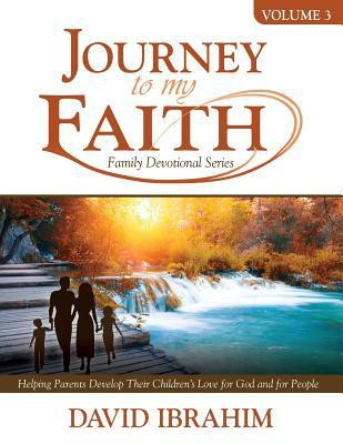 Journey to My Faith Family Devotional Series Volume 3(English, Paperback, Ibrahim David)
